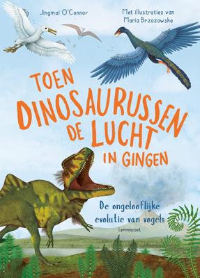 Toen dinosaurussen de lucht in gingen (Hardback)