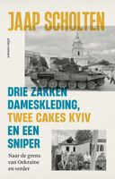 Drie zakken dameskleding, twee cakes Kyiv en een sniper - Jaap Scholten - ebook