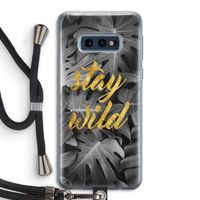 Stay wild: Samsung Galaxy S10e Transparant Hoesje met koord