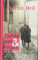 Liefde, seks en regen - Martin Bril - ebook