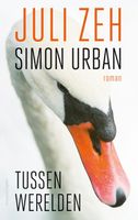 Tussen werelden - Juli Zeh, Simon Urban - ebook