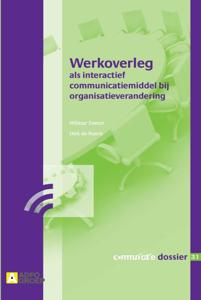 Werkoverleg als interactief communicatiemiddel bij organisatieverandering (Paperback)