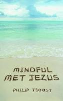 Mindful met Jezus (Paperback)