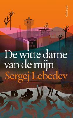 De witte dame van de mijn - Sergei Lebedev - ebook
