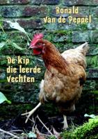 De kip die leerde vechten (Paperback)