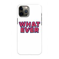 Whatever: Volledig geprint iPhone 12 Hoesje