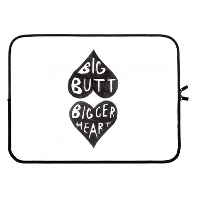 Big butt bigger heart: Laptop sleeve 15 inch