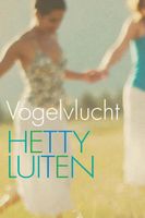 Vogelvlucht - Hetty Luiten - ebook