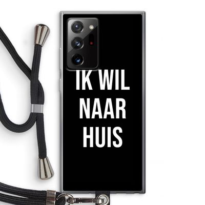 Ik wil naar huis - Zwart: Samsung Galaxy Note 20 Ultra / Note 20 Ultra 5G Transparant Hoesje met koord