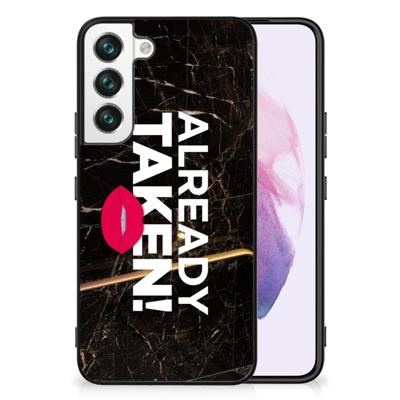 Samsung Galaxy S22 | Telefoon Hoesje | met tekst Already Taken Black