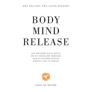 Body Mind Release - (ISBN:9789090333229)