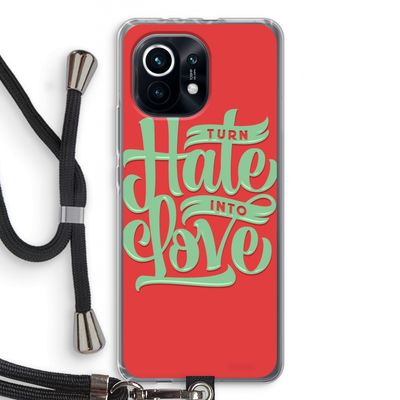 Turn hate into love: Xiaomi Mi 11 Transparant Hoesje met koord