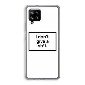 Don't give a shit: Samsung Galaxy A42 5G Transparant Hoesje
