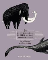De meest bijzondere dieren die ooit hebben geleefd (Hardback)