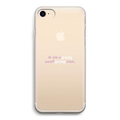 uzelf graag zien: iPhone 7 Transparant Hoesje
