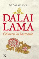 Geloven in harmonie - hoe de wereldreligies bij elkaar kunnen komen - Dalai Lama - ebook