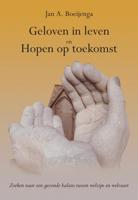 Geloven in leven en Hopen op toekomst (Paperback)