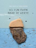 Wij zijn even naar de verte (Hardback)