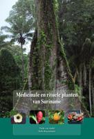 Medicinale en rituele planten van Suriname (Paperback)