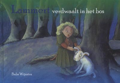 Lammert verdwaalt in het bos (Hardback)