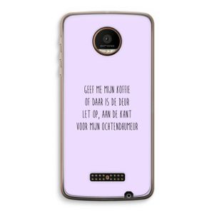 Ochtendhumeur: Motorola Moto Z Force Transparant Hoesje