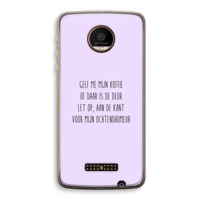 Ochtendhumeur: Motorola Moto Z Force Transparant Hoesje