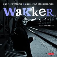 Wakker - Charlie de Keersmaecker, Annelies Verbeke - ebook