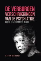 De verborgen verschrikkingen van de psychiatrie (Hardback) De verborgen verschrikkingen van de psychiatrie (Hardback)