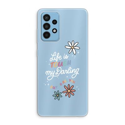 Tough Life: Samsung Galaxy A52 Transparant Hoesje