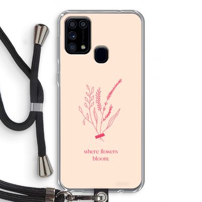 Where flowers bloom: Samsung Galaxy M31 Transparant Hoesje met koord