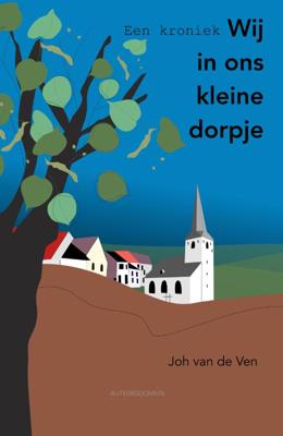 Wij in ons kleine dorpje, een kroniek (Hardback)