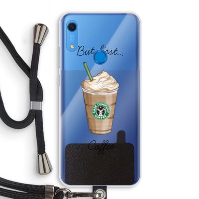 But first coffee: Huawei Y6s Transparant Hoesje met koord