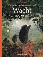 Wacht nog even! (Hardback)