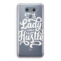 Hustle Lady: LG G6 Transparant Hoesje