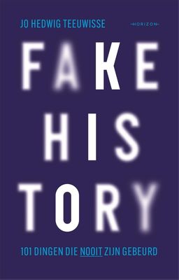 Fake history - Jo Hedwig Teeuwisse - ebook