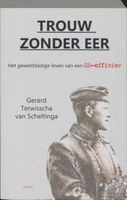 Trouw zonder eer - Gerard Terwisscha van Scheltinga - ebook