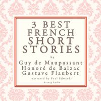 Balzac, Maupassant &amp; Flaubert: 3 Best French Short Stories - thumbnail