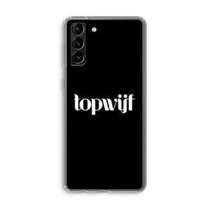Topwijf Zwart: Samsung Galaxy S21 Plus Transparant Hoesje
