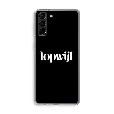 Topwijf Zwart: Samsung Galaxy S21 Plus Transparant Hoesje