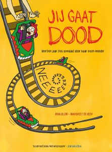 Jij gaat dood - Nina Blom, Margreet de Heer - ebook