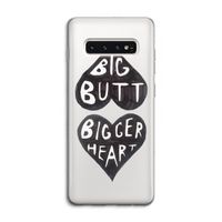 Big butt bigger heart: Samsung Galaxy S10 4G Transparant Hoesje
