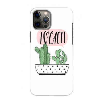 I love cacti: Volledig geprint iPhone 12 Pro Hoesje
