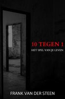10 Tegen 1 - Frank Van der Steen - ebook