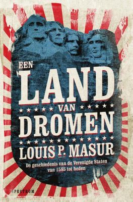 Louis P. Masur Een land van dromen Louis P. Masur Een land van dromen