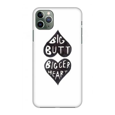 Big butt bigger heart: Volledig geprint iPhone 11 Pro Max Hoesje