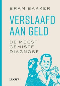 Verslaafd aan geld (Hardback)
