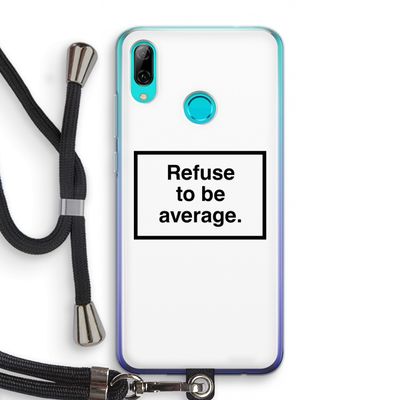 Refuse to be average: Huawei P Smart (2019) Transparant Hoesje met koord