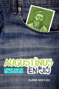 Augustinus en jij - Sijmen Nentjes - ebook