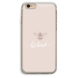 Be(e) kind: iPhone 6 Plus / 6S Plus Transparant Hoesje