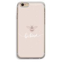 Be(e) kind: iPhone 6 Plus / 6S Plus Transparant Hoesje
